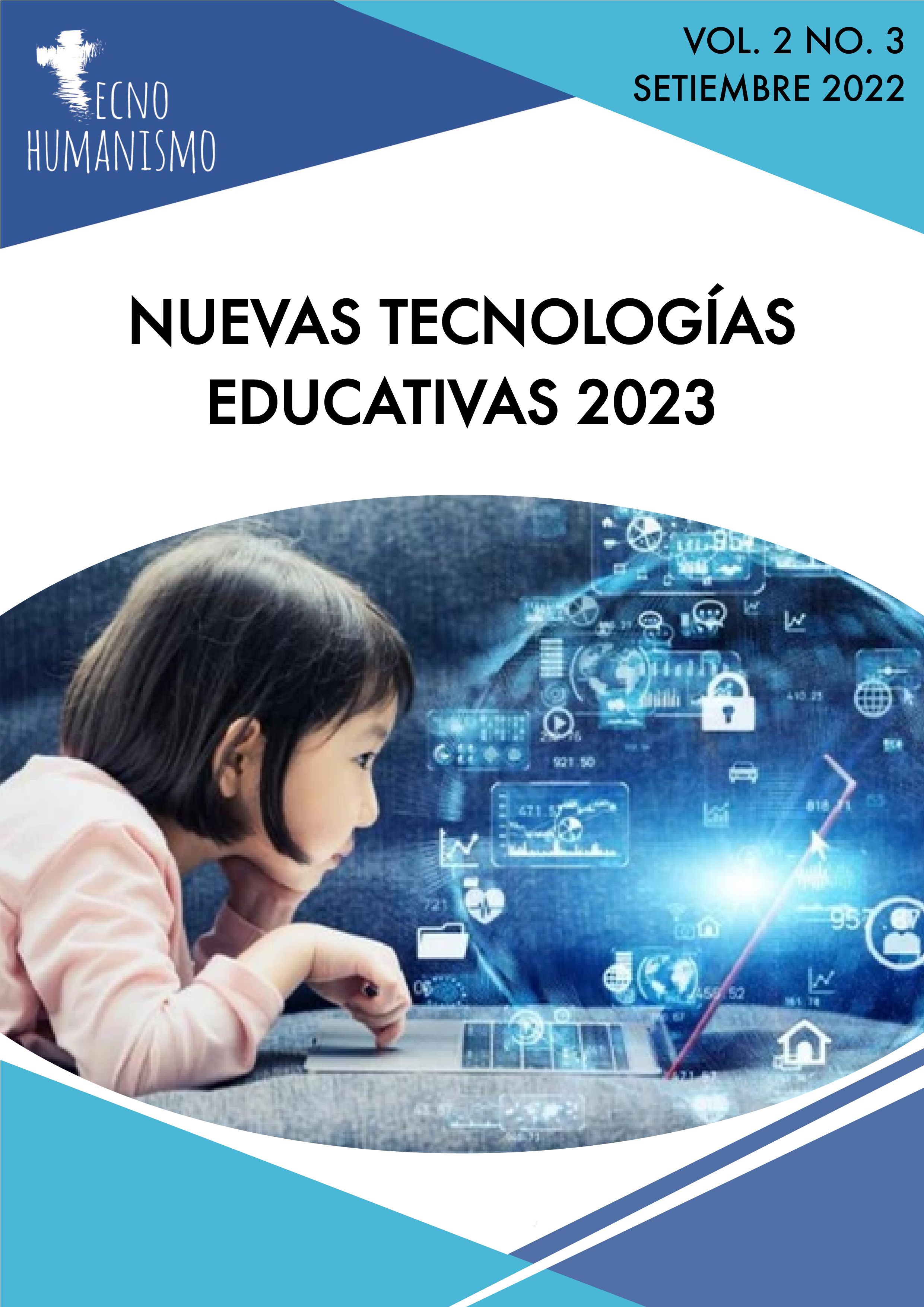 					Ver Vol. 2 Núm. 4 (2022): Nuevas Tecnologías Educativas 2023
				