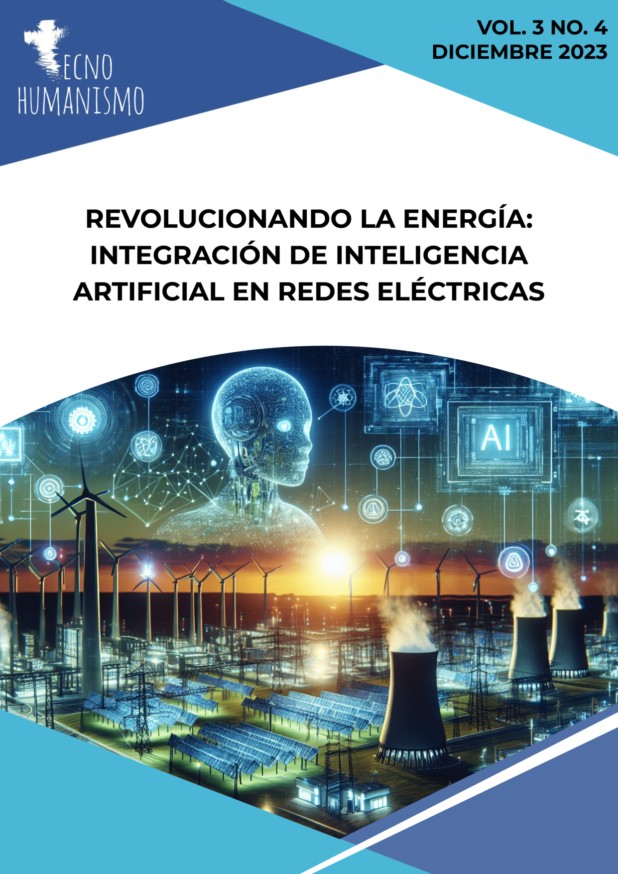 					Ver Vol. 3 Núm. 4 (2023): Revolucionando la Energía: Integración de Inteligencia Artificial en Redes Eléctricas
				