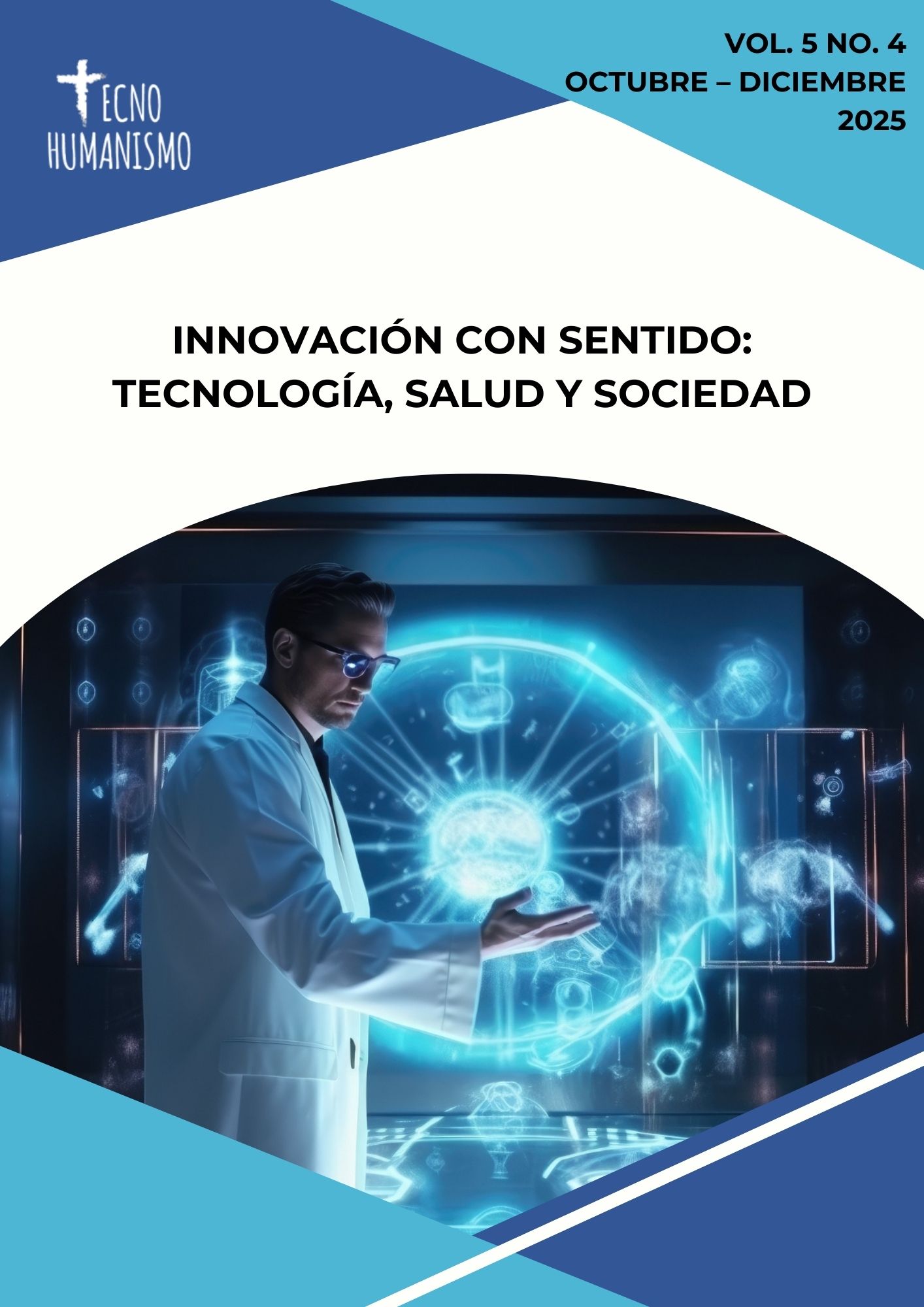 Ver Vol. 5 Núm. 4 (2025): Innovación con Sentido: Tecnología, Salud y Sociedad