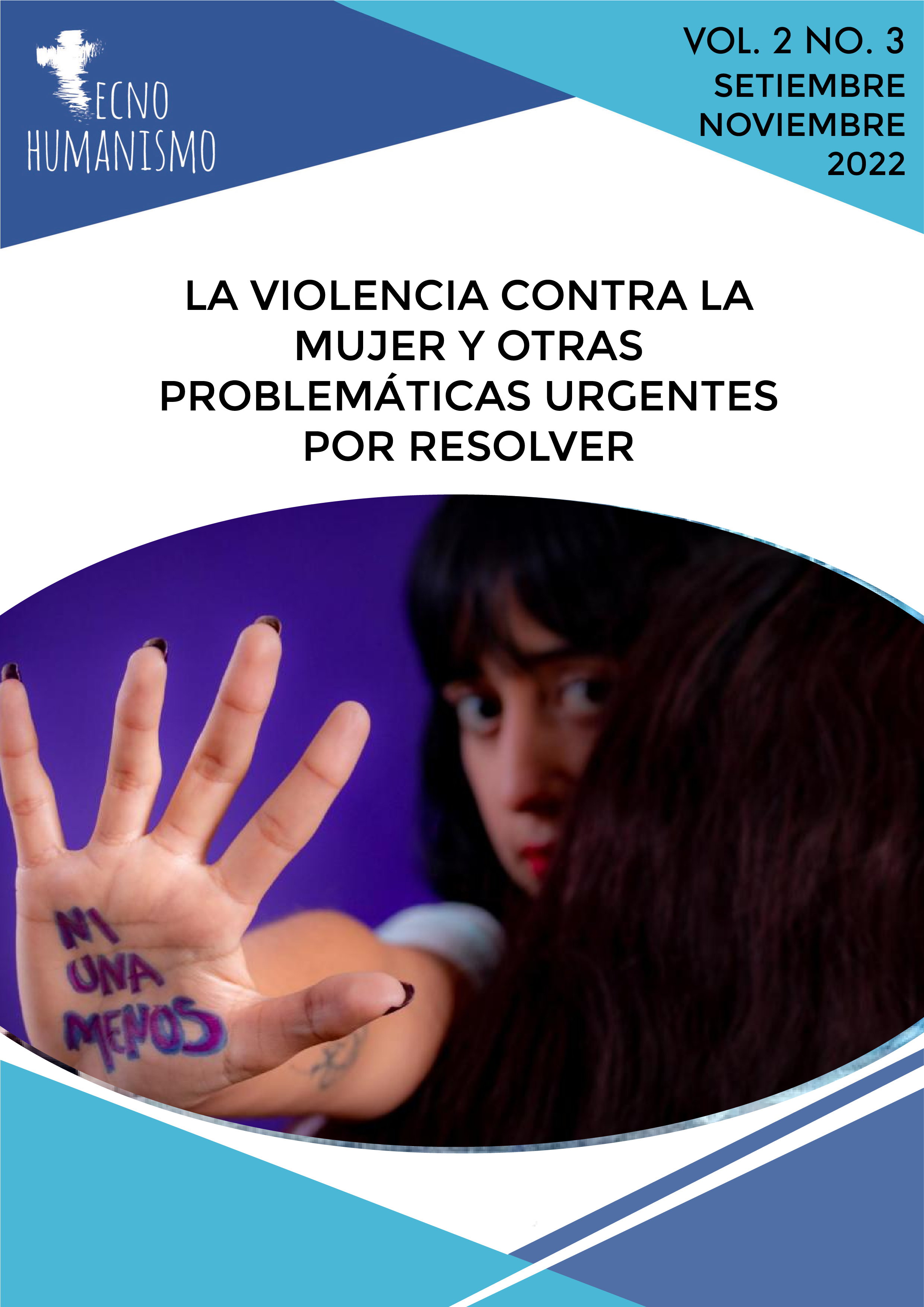 					Ver Vol. 2 Núm. 3 (2022): La violencia contra la mujer y otras problemáticas urgentes por resolver
				